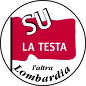 SU LA TESTA l'altra Lombardia